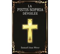 Samael Aun Weor La Pistis Sophia (Tascabile)