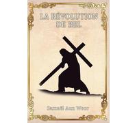 Samaël Aun Weor La Révolution de Bel (Tascabile)