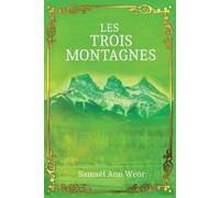 Samaël Aun Weor Les Trois Montagnes (Tascabile)