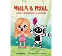 Samah El Hage Neila & Pixel - Jakten på den Försvunna AI-Kris (Copertina rigida)
