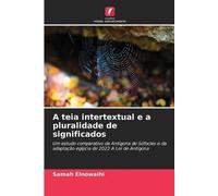 Samah Elnowaihi A teia intertextual e a pluralidade de significados (Tascabile)