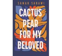 Samah Sabawi Cactus Pear For My Beloved (Tascabile)