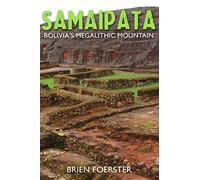 Samaipata: Bolivia's Megalithic Mountain [Lingua Inglese]