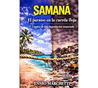 SAMANÁ, EL PARAÍSO EN LA CUERDA FLOJA: Crónica de una degradación anunciada
