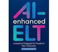 Samaneh Eslamdo Ai-Enhanced Elt: Innovative Strategies to Transform (Tascabile)