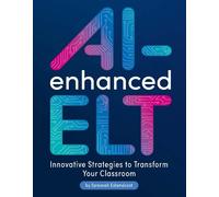 Samaneh Eslamdo AI-Enhanced ELT: Innovative Strategies to Transform (Tascabile)
