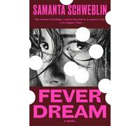 Samanta Schweblin Fever Dream (Tascabile)