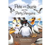 Samantha Ahearne Pete and Suzie and the Party Penguins (Copertina rigida)