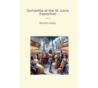 Samantha at the St. Louis Exposition
