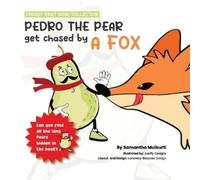 Samantha B Mulkurti Pedro the pear gets chased by a fox (Tascabile)