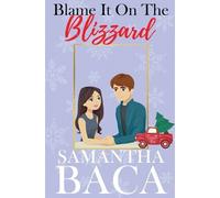 Samantha Baca Blame It On The Blizzard (Tascabile)