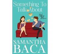 Samantha Baca Something To Talk About (Tascabile)