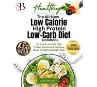 Samantha Bax The All-New Low Calorie High Protein Low-Carb Diet (Coo (Tascabile)