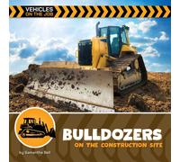 Samantha Bell Bulldozers on the Construction Site (21st Century Begi (Tascabile)