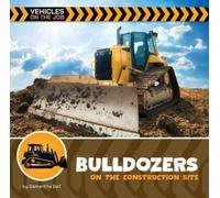 Samantha Bell Bulldozers on the Construction Site (Copertina rigida)