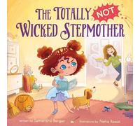 Samantha Berger The Totally NOT Wicked Stepmother (Copertina rigida)