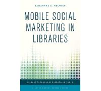 Samantha C. Helmick Mobile Social Marketing in Libraries (Copertina rigida)