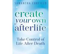 Samantha Corfield Create Your Own Afterlife (Tascabile) (PRESALE 08/05/2026)