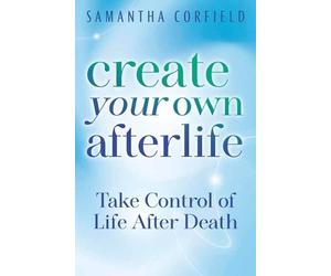 Samantha Corfield Create Your Own Afterlife (Tascabile) (PRESALE 08/05/2026)