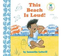 Samantha Cotterill This Beach Is Loud (Copertina rigida) Little Senses