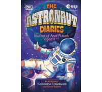 Samantha Cristoforetti Emma Roberts The Astronaut Diaries (Copertina rigida)