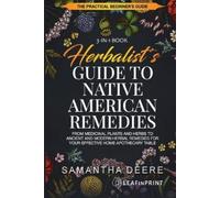 Samantha Deere Leafinprint Herbalist's Guide to Native American Rem (Tascabile)
