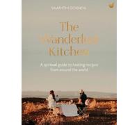 Samantha Dormehl The Wanderlust Kitchen (Copertina rigida)