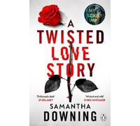 Samantha Downing A Twisted Love Story (Tascabile)