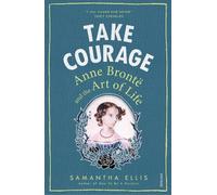 Samantha Ellis Take Courage (Tascabile)