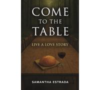 Samantha Estrada Come to the Table (Tascabile)