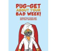 Samantha Evans Brittany Serebnitski Pug-get About Your Bad Week (Tascabile)