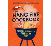 Samantha Evans Shauna Guinn The Hang Fire Cookbook (Copertina rigida)