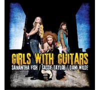 Samantha Fish/Cassie Taylor/Dani Wilde Girls With Guitars (CD) Album