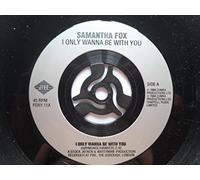 Samantha Fox - Fox, Samantha I Only Wanna Be With You 7" Jive FOXY11 VG/EX 1988 picture sleeve