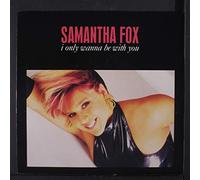 Samantha Fox - i only wanna be with you 45 rpm single