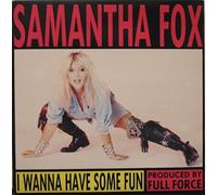 Samantha Fox - I Wanna Have Some Fun / Out Of Our Hands