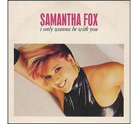 Samantha Fox - Samantha Fox - I Only Wanna Be With You / Confession (7" Vinyl)
