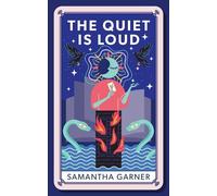 Samantha Garner The Quiet is Loud (Tascabile)