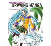 Samantha Gorel The Mega Guide to Drawing Manga (Tascabile)