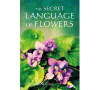 Samantha Gray The Secret Language of Flowers (Copertina rigida)