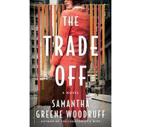 Samantha Greene Woodruff The Trade Off (Tascabile)