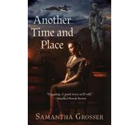 Samantha Grosser Another Time and Place (Tascabile)