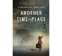 Samantha Grosser Another Time and Place (Tascabile)
