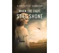 Samantha Grosser When the Light Still Shone (Tascabile) Echoes of War