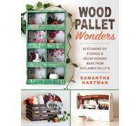 Samantha Hartman Wood Pallet Wonders (Tascabile)