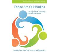 Samantha Haycock Caren Mi These Are Our Bodies, High School Parent B (Tascabile)