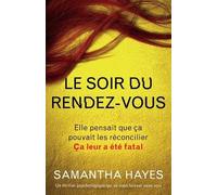 Samantha Hayes Le Soir du rendez-vous (Tascabile)