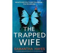 Samantha Hayes The Trapped Wife (Tascabile)