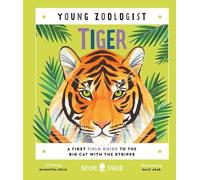 Samantha Helle Tiger (Young Zoologist) (Copertina rigida) Young Zoologist
