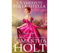 Samantha Holt Rebecca Un Visconte per la Zitella: 1 (Zitelle e Rib (Tascabile)
